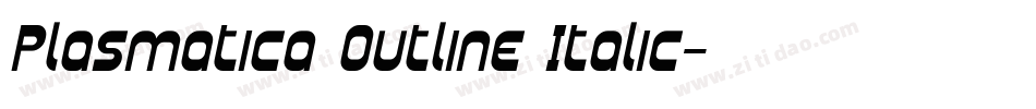 Plasmatica Outline Italic字体转换